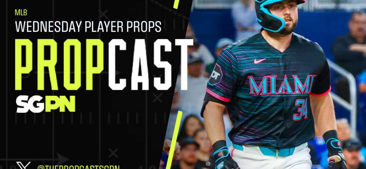 MLB Wednesday Player Props 5/20/26 – Bets, Player Props and Predictions | The Propcast (Ep. 470)