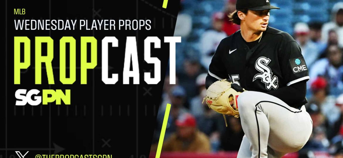 MLB Wednesday Player Props 5/27/26 – Bets, Player Props and Predictions | The Propcast (Ep. 475)