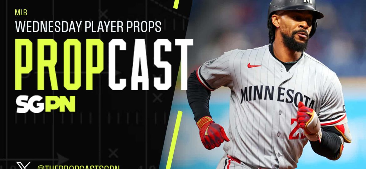 MLB Wednesday Player Props 5/13/26 – Bets, Player Props and Predictions | The Propcast (Ep. 465)