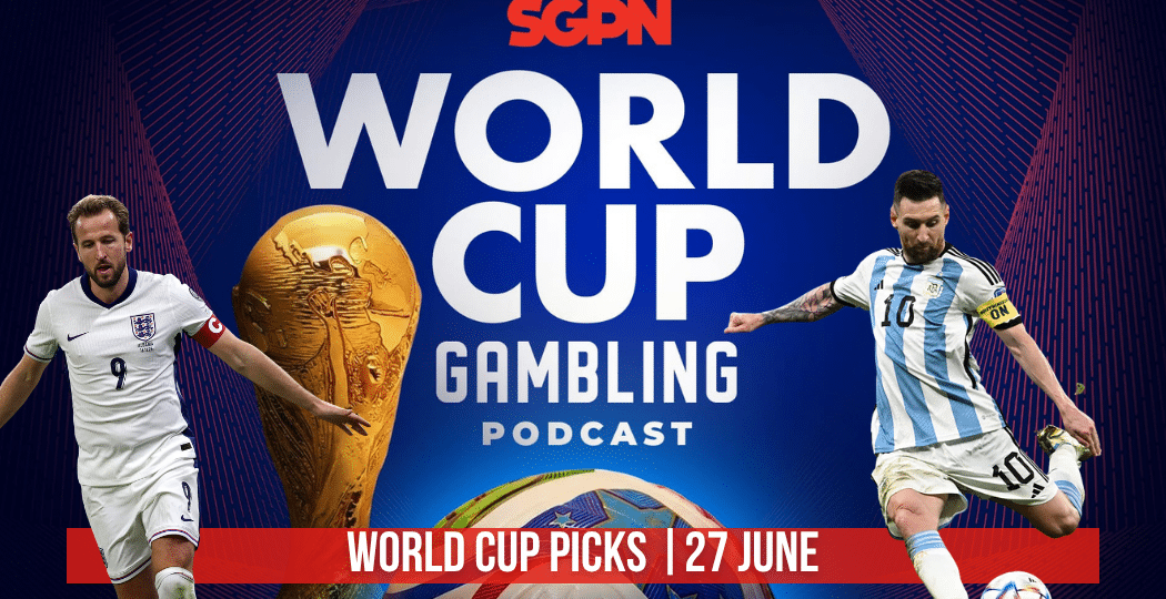 World Cup Picks June 27 | World Cup Gambling Podcast (Ep. 408)