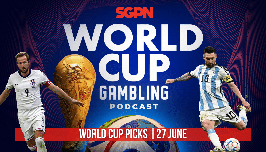 World Cup Picks June 27 | World Cup Gambling Podcast (Ep. 408) 