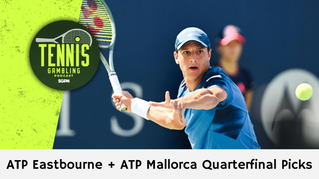 ATP Eastbourne + ATP Mallorca Quarterfinal Picks – 6/24/26 | Tennis Gambling Podcast (Ep. 663)