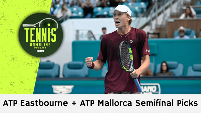 ATP Eastbourne + ATP Mallorca Semifinal Picks – 6/25/26 | Tennis Gambling Podcast (Ep. 664)