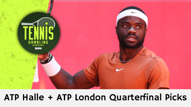 ATP Halle + ATP London Quarterfinal Picks – 6/18/26 | Tennis Gambling Podcast (Ep. 659)