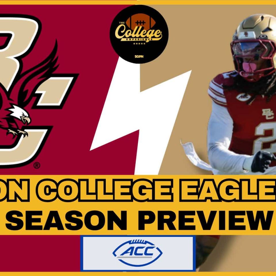 Boston College Eagles 2026 Team Preview | The College Football Experience (Ep. 3029)