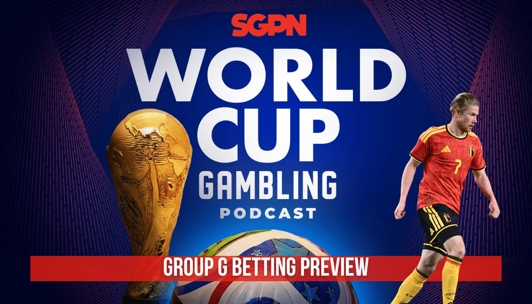 World Cup 2026 Group G Analysis and Picks | World Cup Gambling Podcast (Ep. 384) 