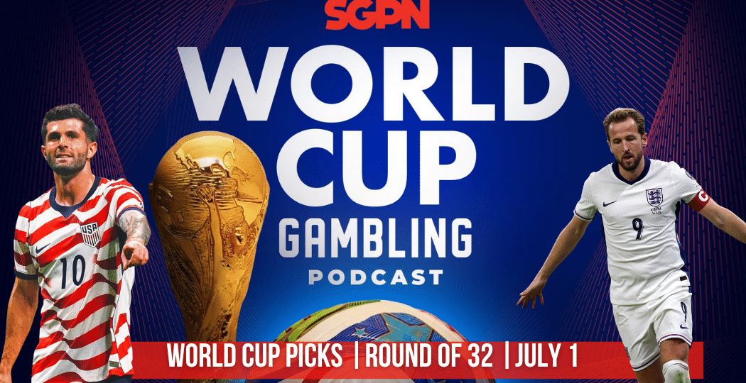 World Cup Picks July 1 | World Cup Gambling Podcast (Ep. 412)