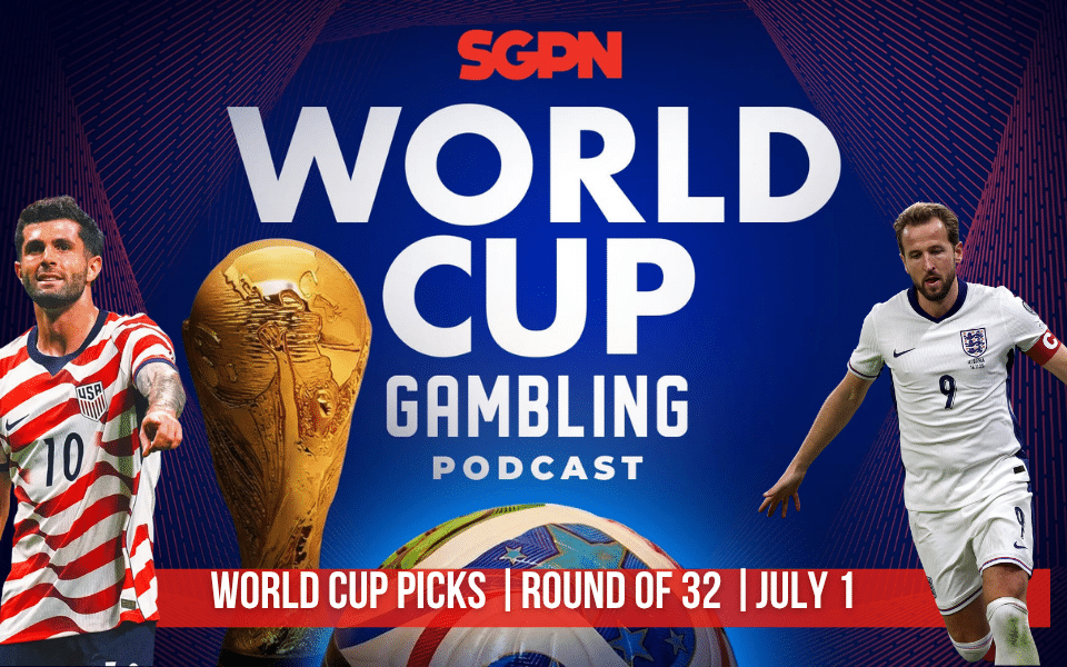 World Cup Picks July 1 | World Cup Gambling Podcast (Ep. 412)