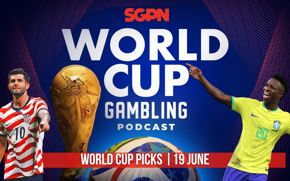 World Cup Picks June 19 | World Cup Gambling Podcast (Ep. 400)
