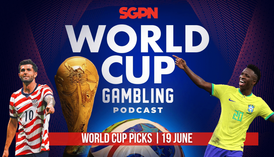 World Cup Picks June 19 | World Cup Gambling Podcast (Ep. 400)