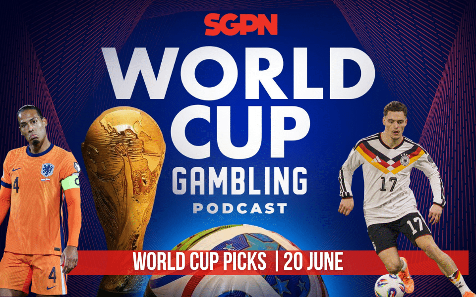 World Cup Picks June 20 | World Cup Gambling Podcast (Ep. 401)