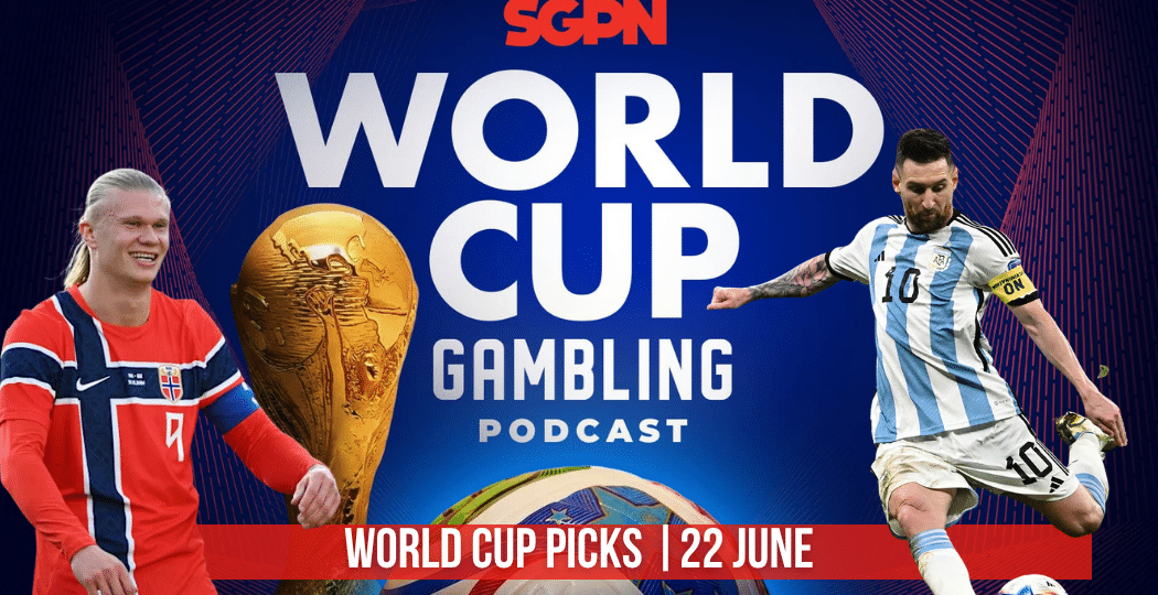World Cup Picks June 22 | World Cup Gambling Podcast (Ep. 403)