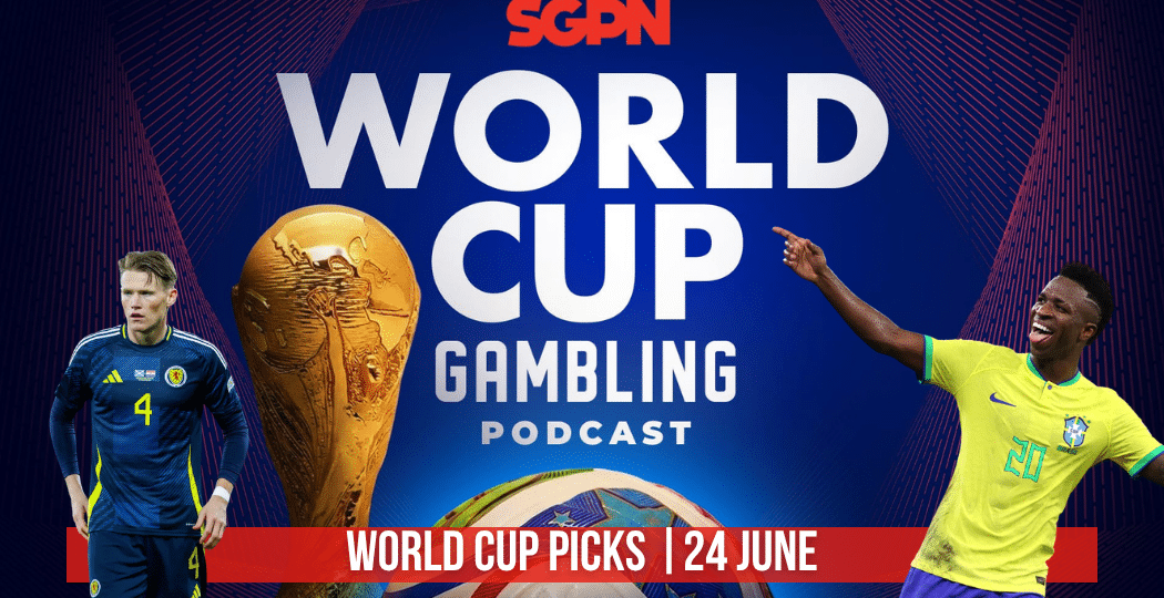 World Cup Picks June 24 | World Cup Gambling Podcast (Ep. 405)