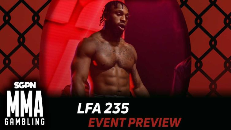 LFA 235 Betting Guide (The Is the “The” Episode) | MMA Gambling Podcast (Ep.1108)