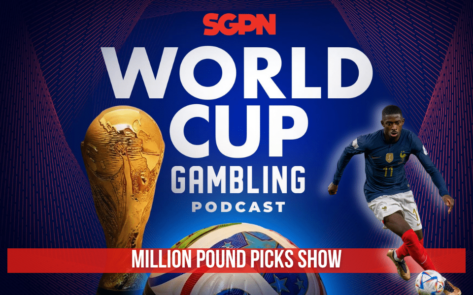 World Cup 2026 Million Pound Show | World Cup Gambling Podcast (Ep. 392)