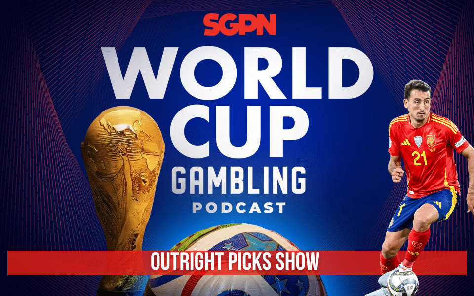 World Cup 2026 Outright Picks | World Cup Gambling Podcast (Ep. 391)