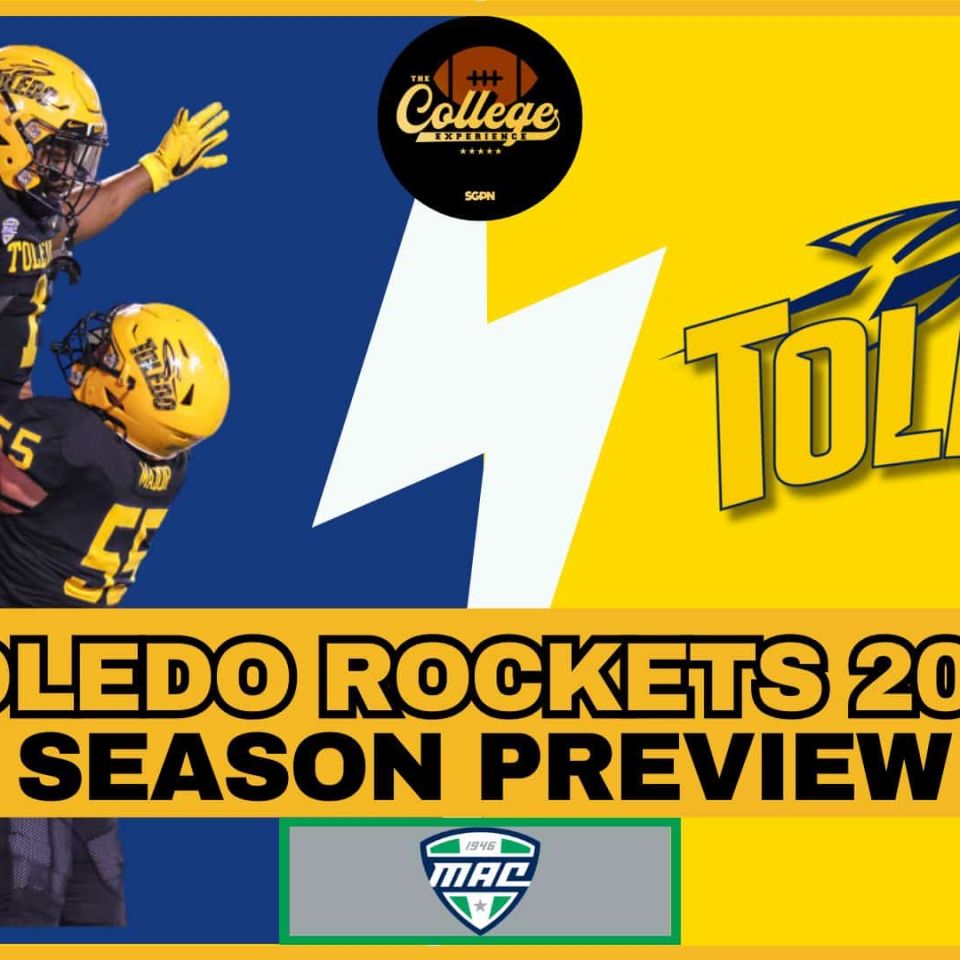Toledo Rockets 2026 Team Preview | The College Football Experience (Ep. 3031)