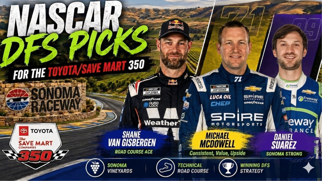 Toyota/Save Mart 350 DFS Picks 2026 I NASCAR Gambling Podcast (Ep. 822)