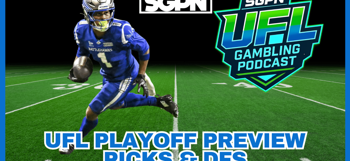 UFL Playoff Preview, Picks & DFS | The UFL Gambling Podcast (Ep. 70)