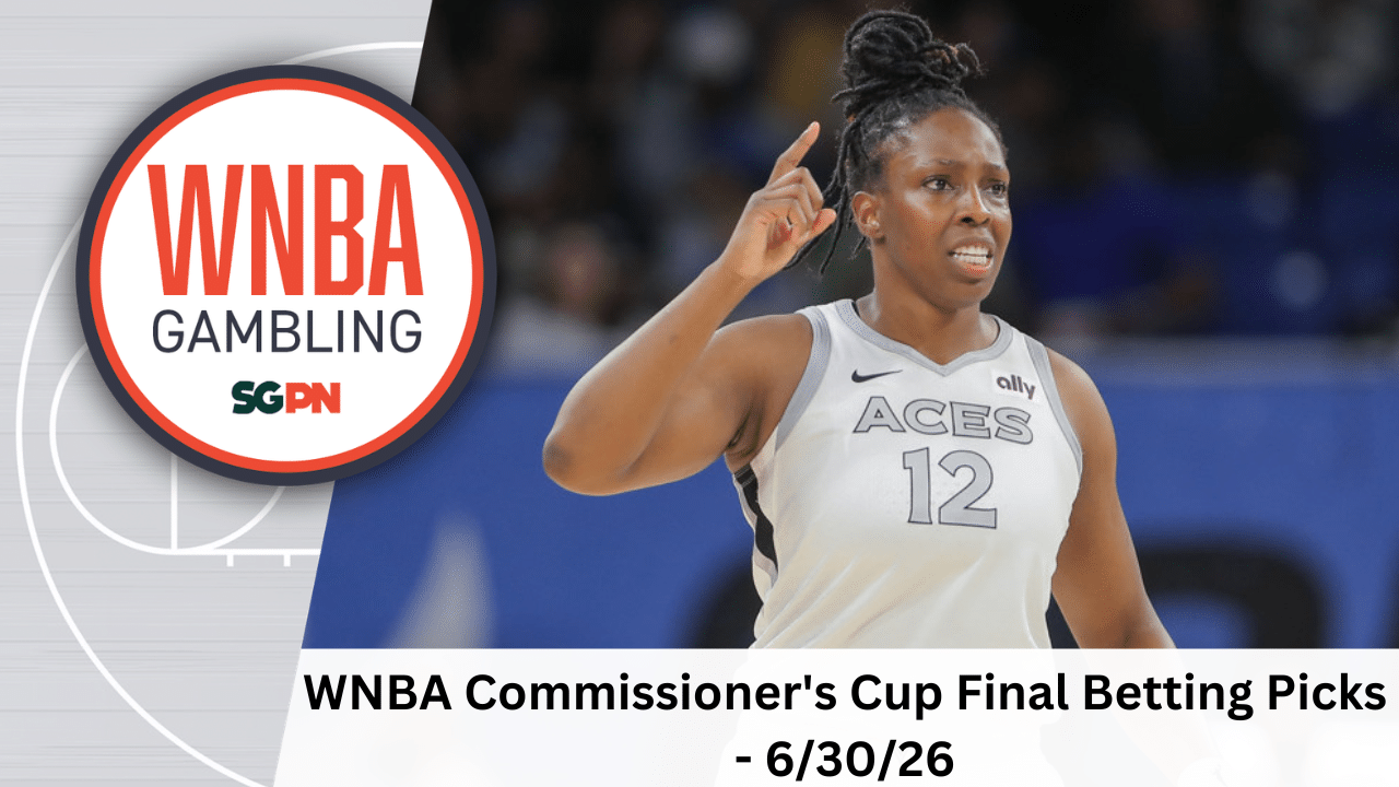 WNBA Commissioner's Cup Final Betting Picks – 6/30/26 | WNBA Gambling Podcast (Ep. 243)