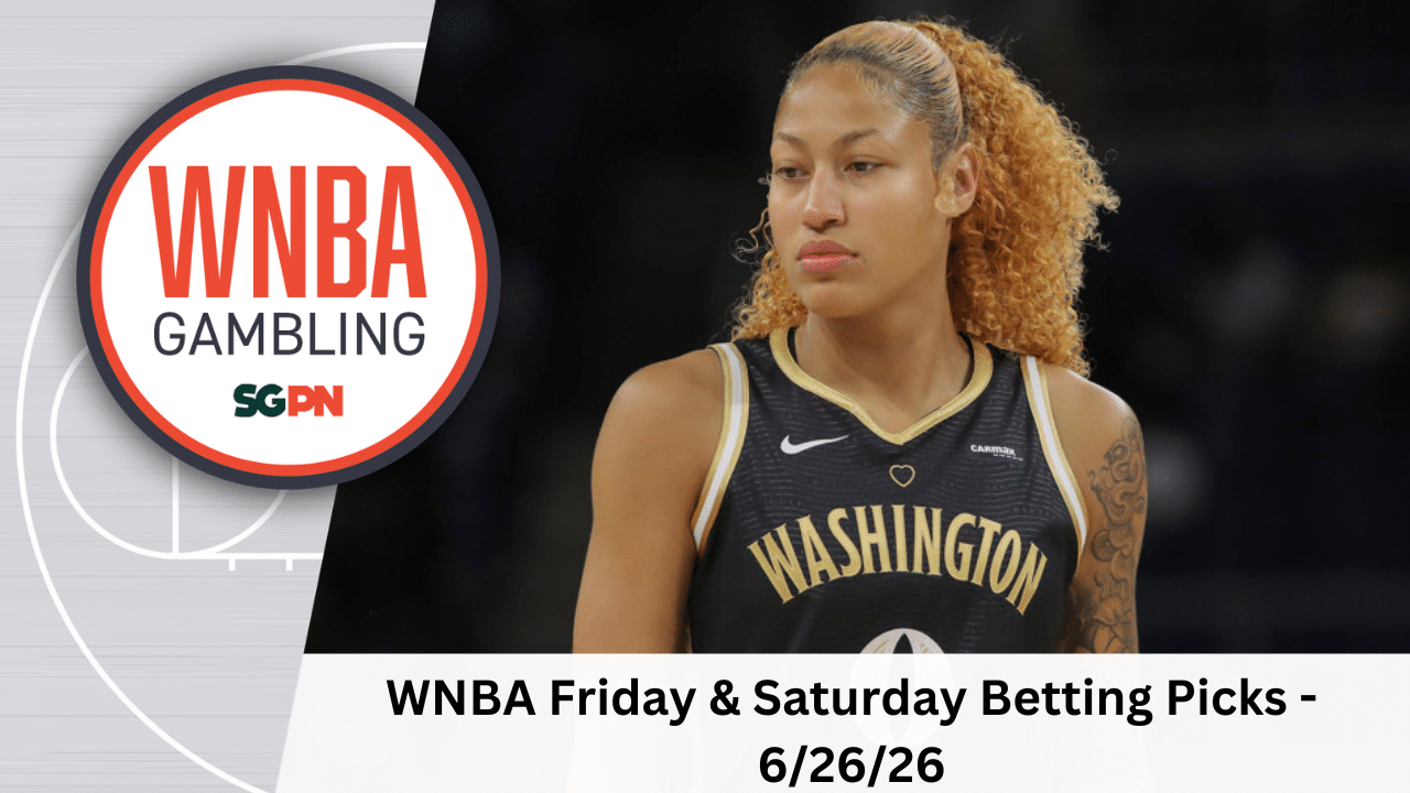 WNBA Friday + Saturday Betting Picks – 6/26/26 | WNBA Gambling Podcast (Ep. 242)