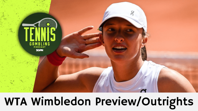 WTA Wimbledon Preview/Outrights – 6/28/26 | Tennis Gambling Podcast (Ep. 667)
