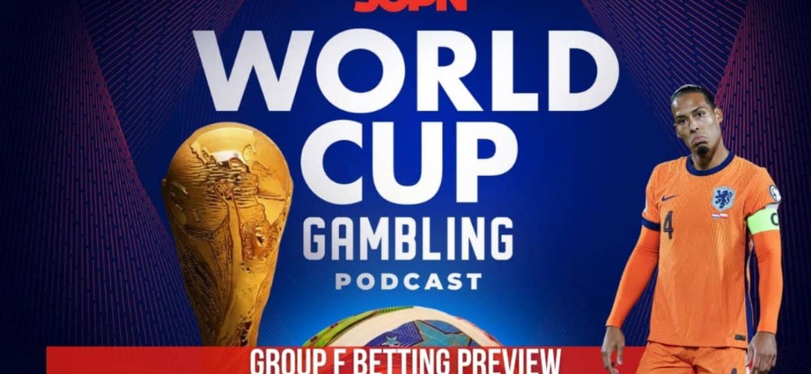 world cup gambling podcast group f preview
