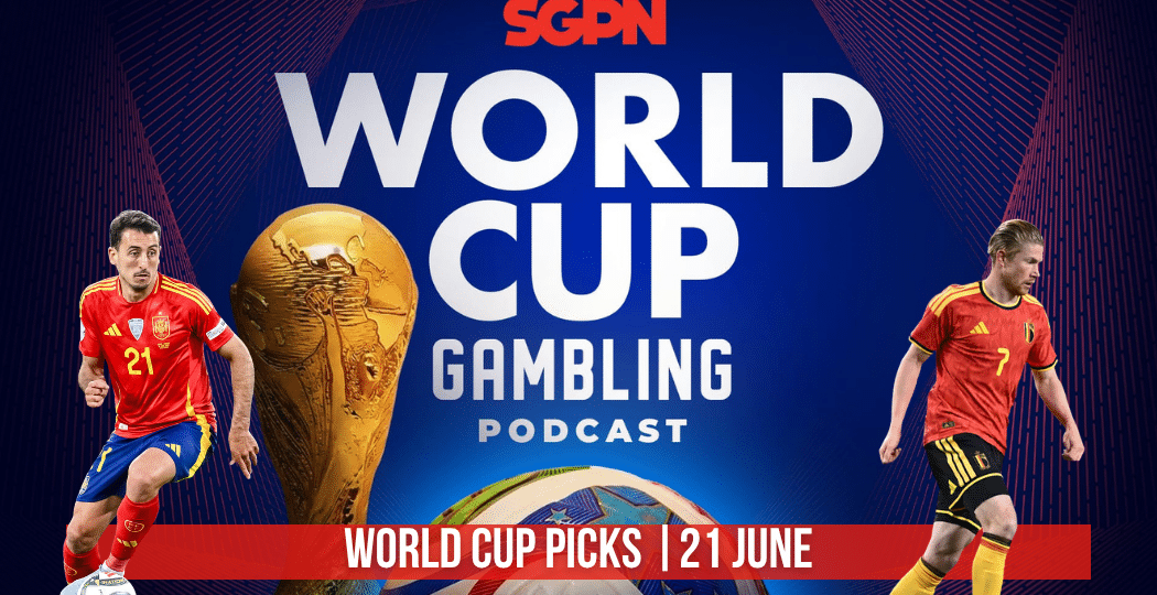 World Cup Picks June 21 | World Cup Gambling Podcast (Ep. 402)