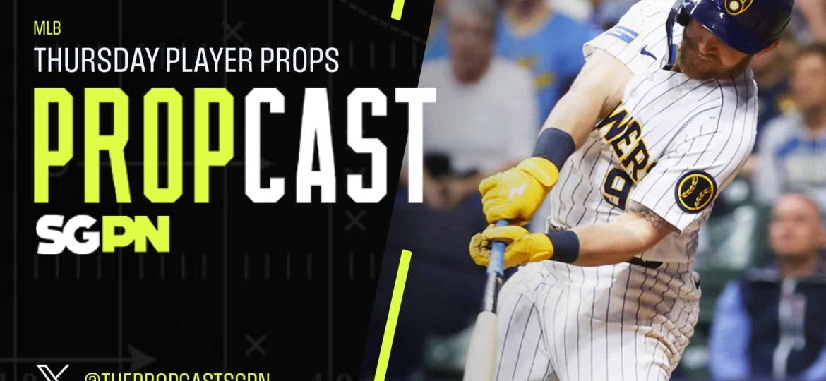 MLB Thursday Player Props 6/4/26 – Bets, Player Props and Predictions | The Propcast (Ep. 481)