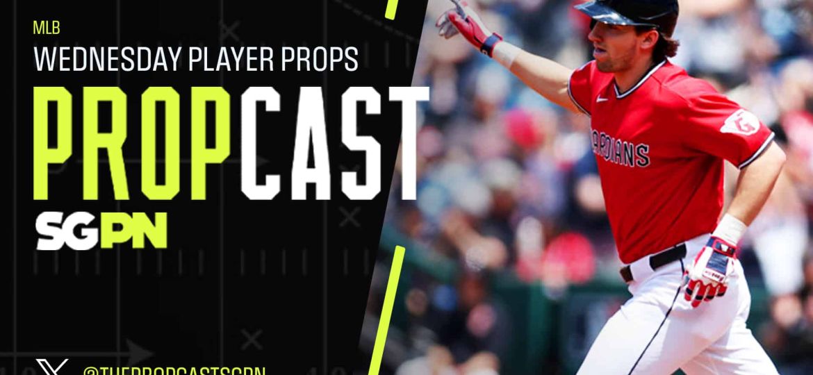 MLB Wednesday Player Props 6/3/26 – Bets, Player Props and Predictions | The Propcast (Ep. 480)