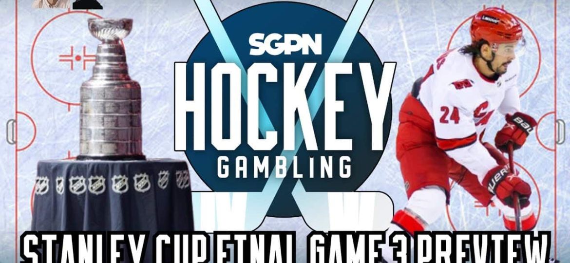 Game 3 Stanley Cup Final Picks: Hurricanes vs. Golden Knights | Hockey Gambling Podcast (Ep. 622)