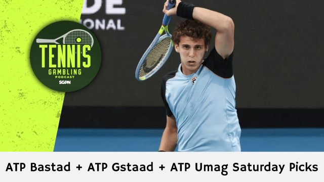 ATP Bastad + ATP Gstaad + ATP Umag Saturday Picks – 7/18/26 | Tennis Gambling Podcast (Ep. 678)