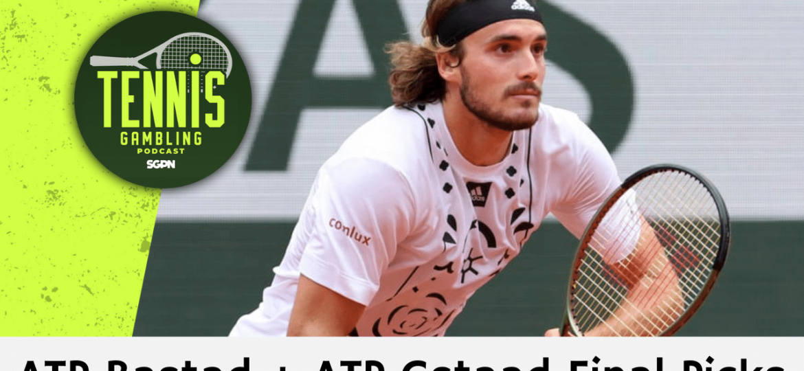 ATP Bastad + ATP Gstaad Final Picks – 7/18/26 | Tennis Gambling Podcast (Ep. 679)