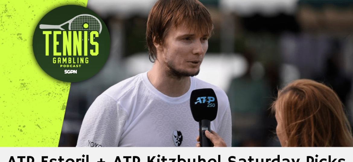 ATP Estoril + ATP Kitzbuhel Saturday Picks – 7/25/26 | Tennis Gambling Podcast (Ep. 682)