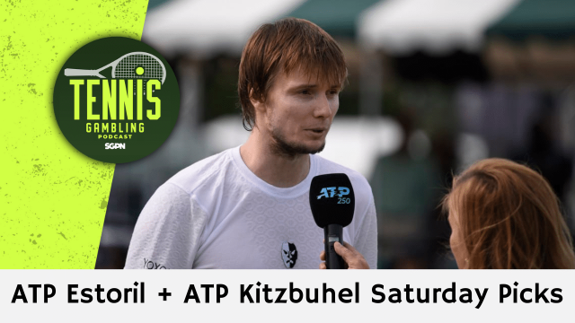 ATP Estoril + ATP Kitzbuhel Saturday Picks – 7/25/26 | Tennis Gambling Podcast (Ep. 682)