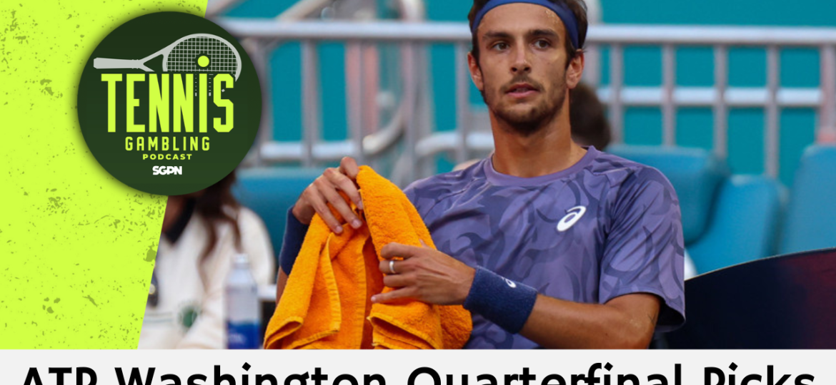 ATP Washington Quarterfinal Picks – 7/31/26 | Tennis Gambling Podcast (Ep. 685)