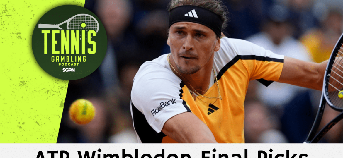 ATP Wimbledon Final Picks – 7/11/26 | Tennis Gambling Podcast (Ep. 675)