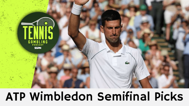 ATP Wimbledon Semifinal Picks – 7/9/26 | Tennis Gambling Podcast (Ep. 673)