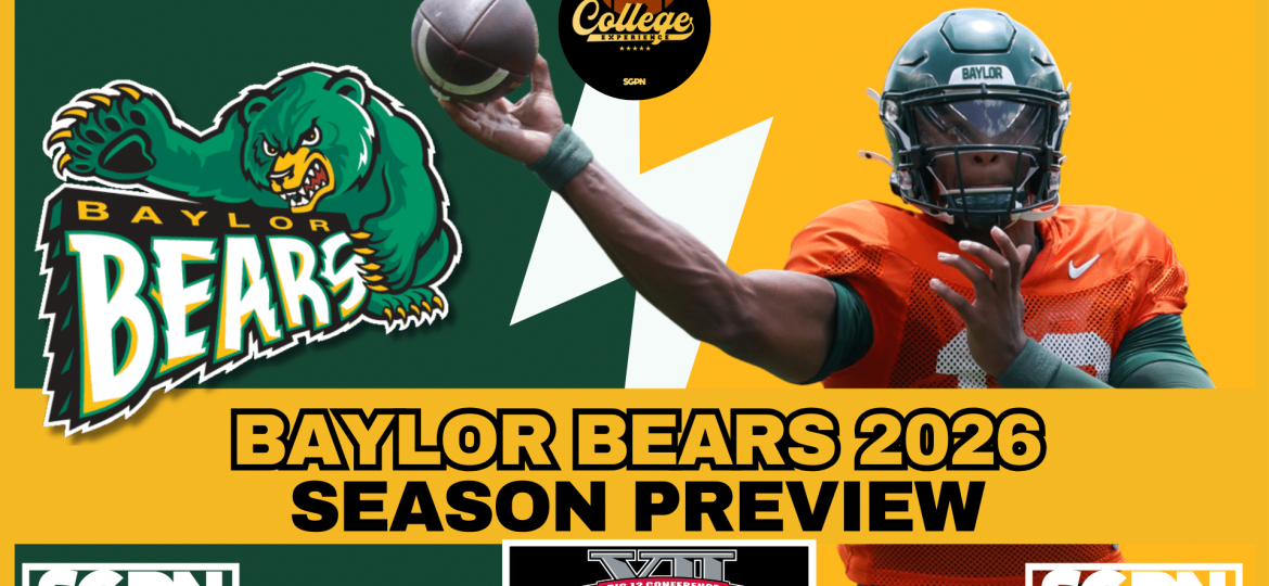 Baylor Bears 2026 Team Preview | The College Football Experience (Ep. 3053)