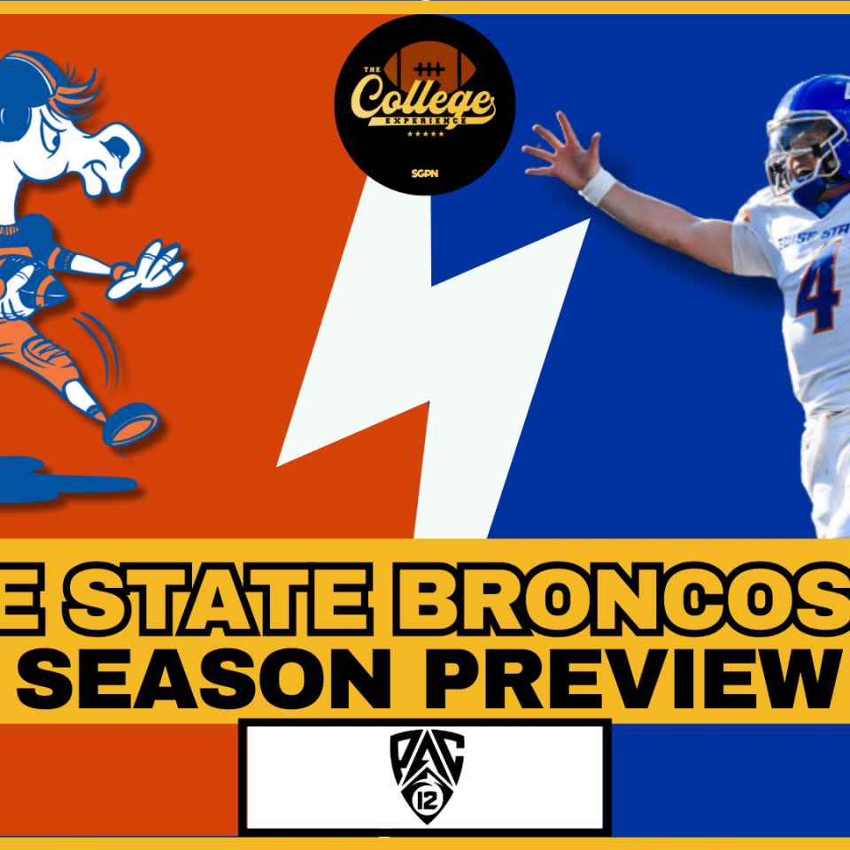 Boise State Broncos 2026 Team Preview | The College Football Experience (Ep. 3044)