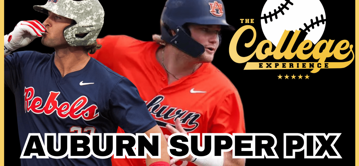 Auburn vs Ole Miss Auburn Super Regional Picks - 2026 NCAA Baseball Tournament Betting Odds