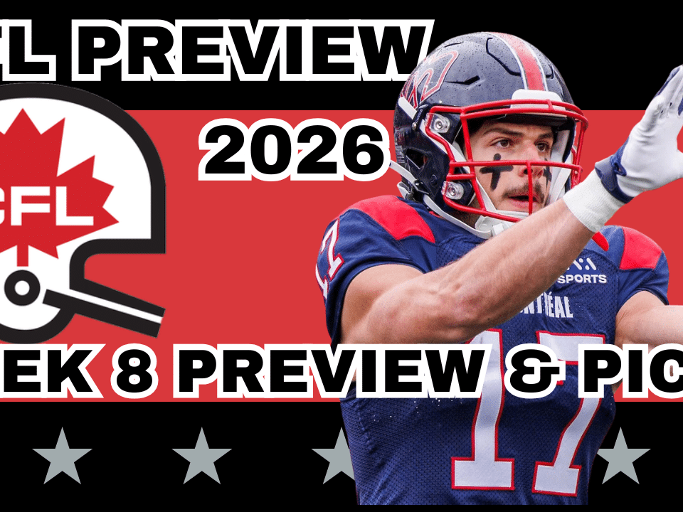 CFL Week 8 Preview, Picks, and DFS | CFL Gambling Podcast (Ep. 121)