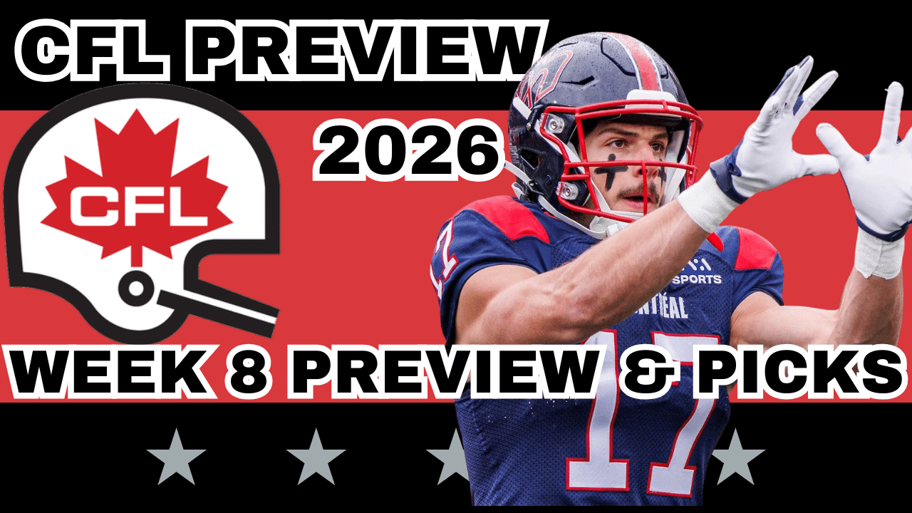 CFL Week 8 Preview, Picks, and DFS | CFL Gambling Podcast (Ep. 121)