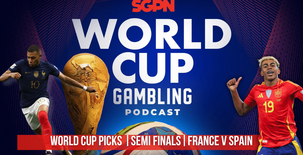 World Cup Semi-Final: France v Spain Picks | World Cup Gambling Podcast (Ep. 423)