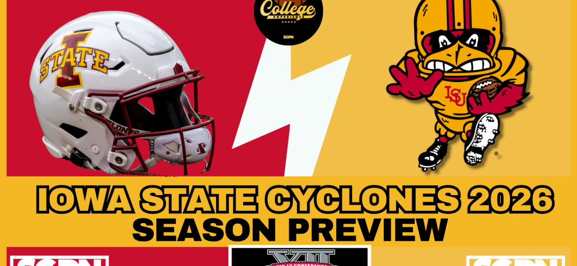 Iowa State Cyclones 2026 Team Preview | The College Football Experience (Ep. 3058)