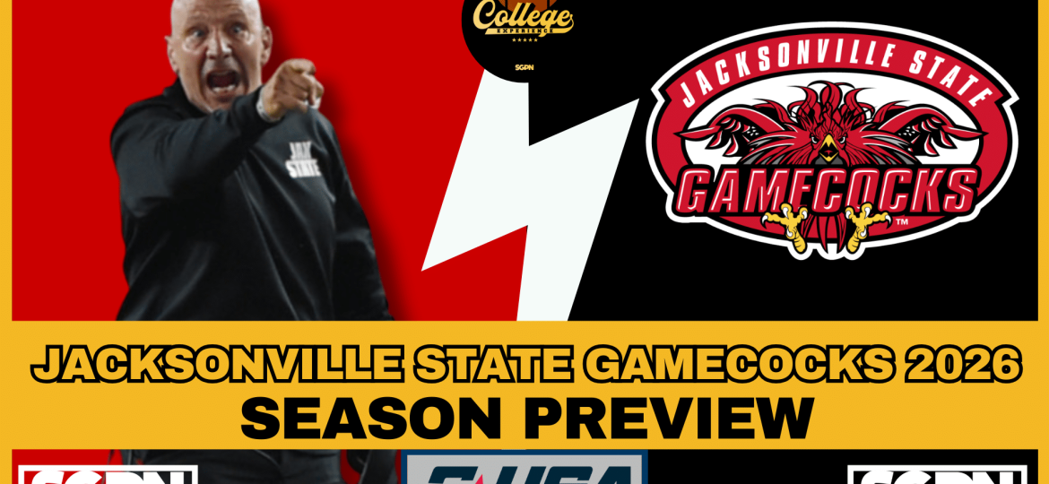 Jacksonville State Gamecocks 2026 Team Preview | The College Football Experience (Ep. 3055)