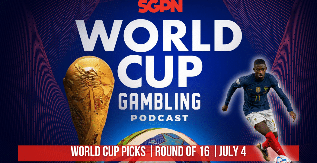 World Cup Picks July 4 | World Cup Gambling Podcast (Ep. 415)