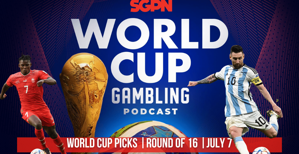 World Cup Picks July 7 | World Cup Gambling Podcast (Ep. 418)