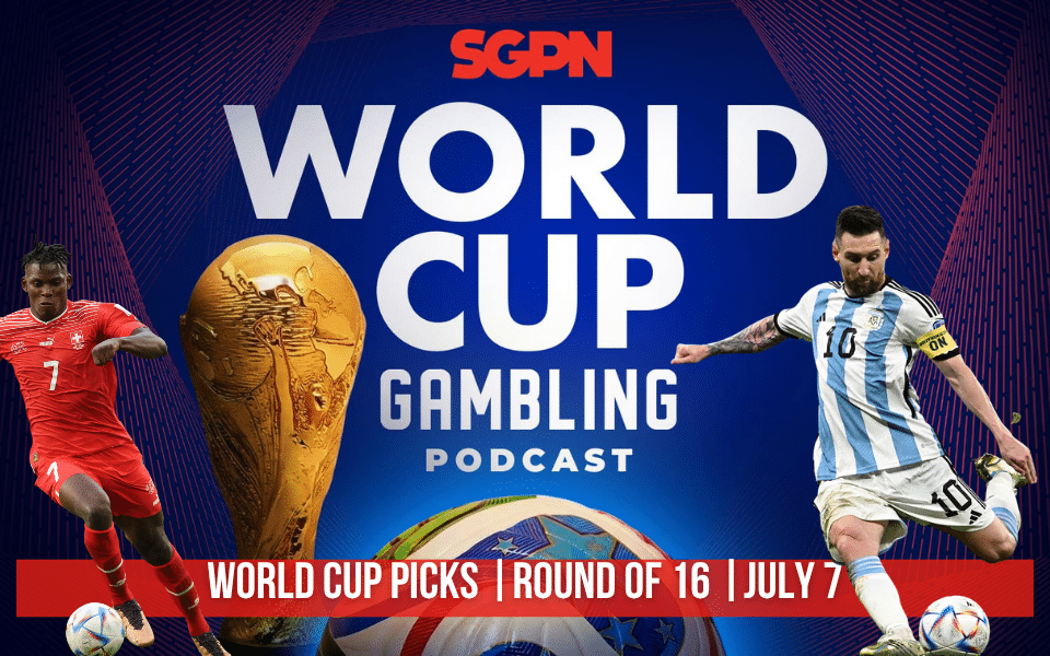World Cup Picks July 7 | World Cup Gambling Podcast (Ep. 418)