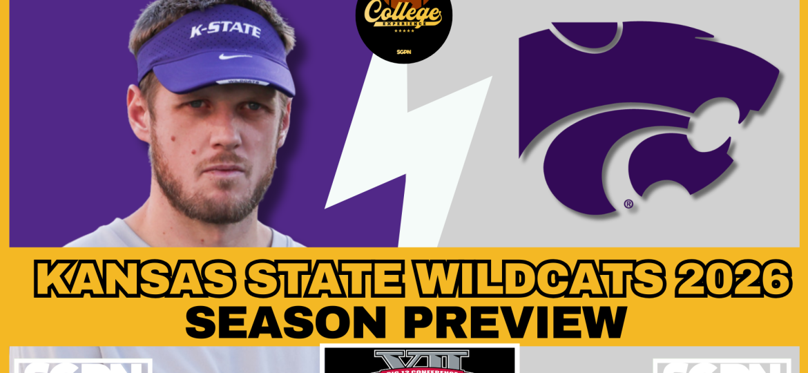 Kansas State Wildcats 2026 Team Preview | The College Football Experience (Ep. 3065)